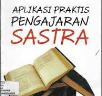 Image of Aplikasi Praktis Pengajaran Sastra