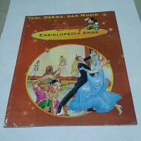 Image of Ensiklopedia Anak Tari, Drama dan Musik