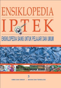 Image of Ensiklopedia IPTEK (3)Kimia dan Unsur- Bahan dan Teknologi