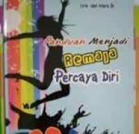 Image of Panduan Menjadi Remaja Percaya Diri