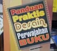 Image of Panduan Praktis Desain Perwajahan Buku