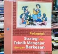 Image of Pedagogi: Strategi dan Teknik Mengajar dengan Berkesan