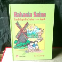 Image of Rahasia Sains Ensiklopedia Sains untuk Anak (Seri Energi)