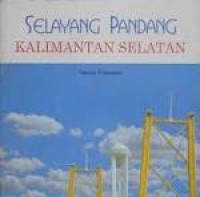 Image of Selayang Pandang Kalimantan Selatan