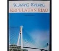 Image of Selayang Pandang Kepulauan Riau