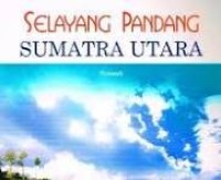 Image of Selayang Pandang Sumatra Utara
