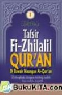 Image of Tafsir Fi-Zhilalil Qur'an: Di bawah naungan Al-Qur'an Jilid 1