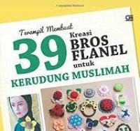 Image of Terampil membuat 39 Kreasi Bros Flanel